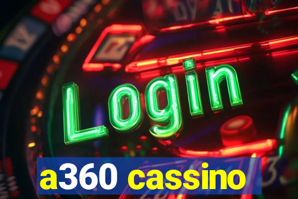 a360 cassino